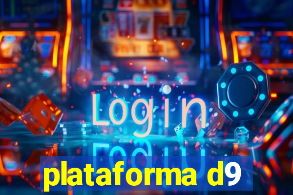 plataforma d9